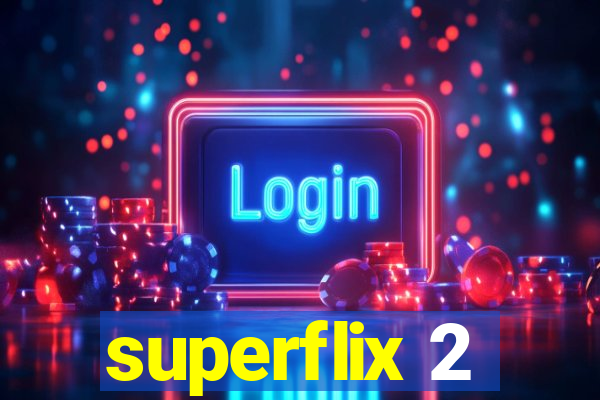 superflix 2